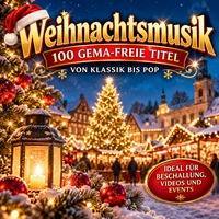 Weihnachtsmusik - 100 x gema freie Musik Weihnachtslieder für Vertonung und Beschallung