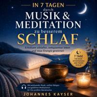 In 7 Tagen zu besserem Schlaf durch Musik und Meditation