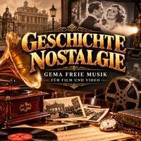 Geschichte Nostalgie - 50 x gema freie Musik  für die Vertonung