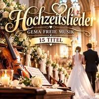 Hochzeit - 15 gema freie Musik für Vertonung und Feiern