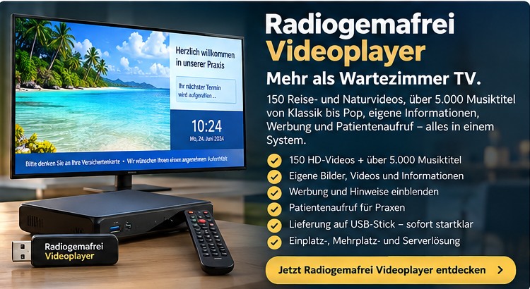 Radiogemafrei Videoplayer für Praxis und Wartezimmer